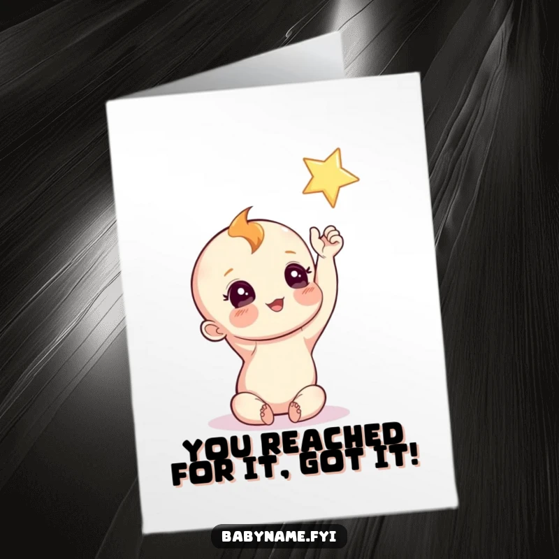 Funny Free Printable Congrats Card: Curious baby character reaching for a twinkling star, achieving dreams, print at home.